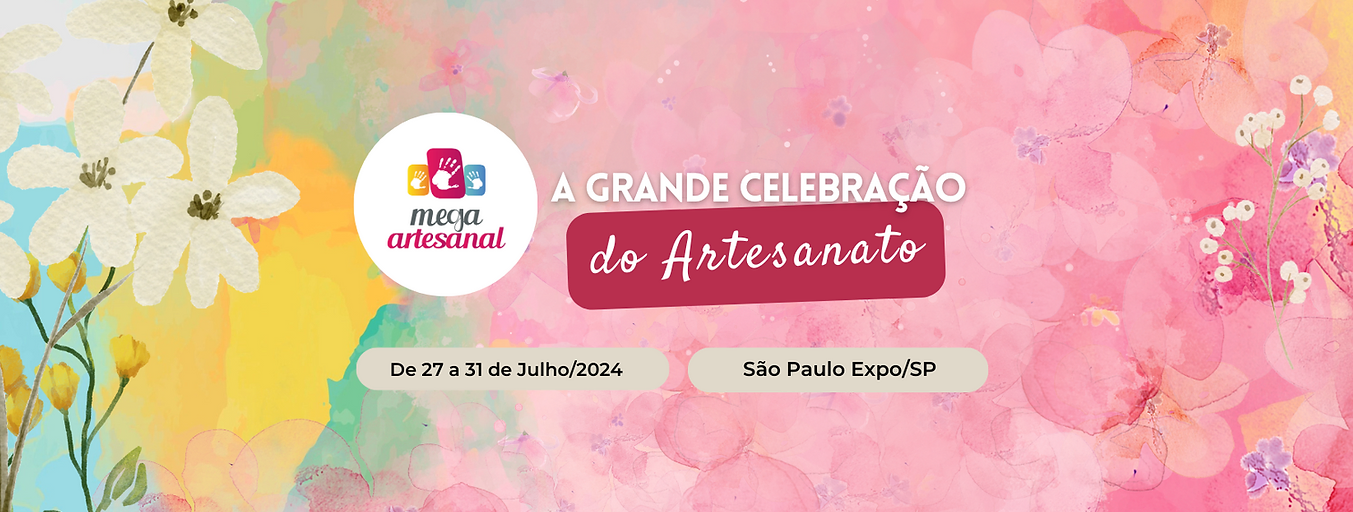 Mega Artesanal 2024: Celebrando a Criatividade e o Artesanato