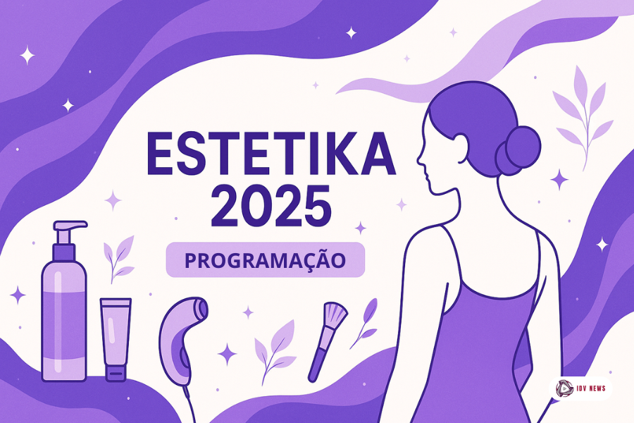 4 Destaques Que Você Não Pode Perder Na Estetika 2025