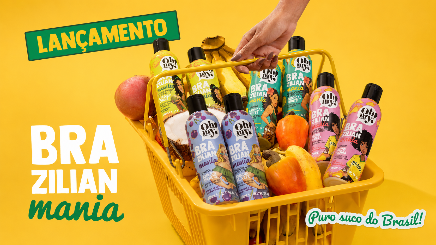 Cesta amarela com produtos da coleção Oh My! Brazilian Mania, frutas tropicais e campanha inspirada na diversidade brasileira.