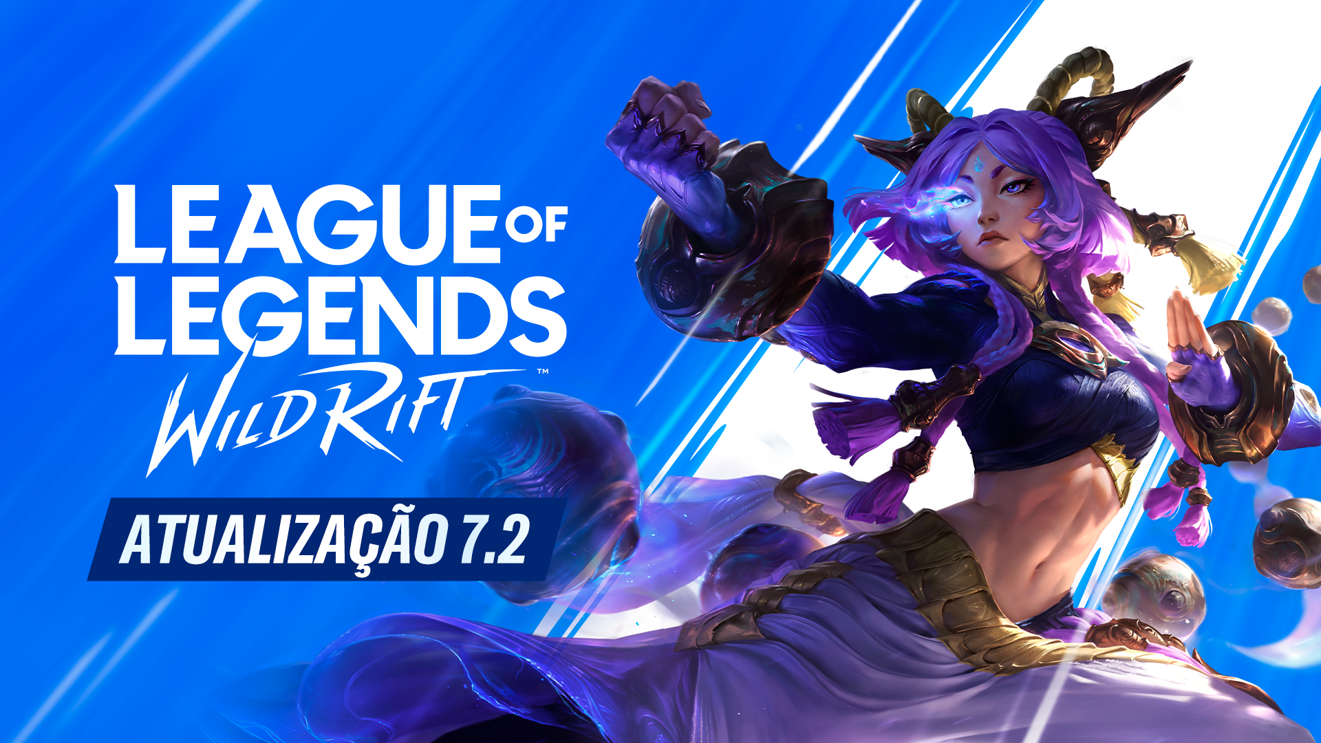 Arte promocional da Atualização 7.2 de Wild Rift destacando a campeã Yunara em pose de combate sobre fundo azul. A imagem exibe o logotipo de League of Legends: Wild Rift e anuncia a chegada da Atualização 7.2 com novos campeões, atualização visual de Ahri, mudanças nas mecânicas e novos conteúdos para o jogo.