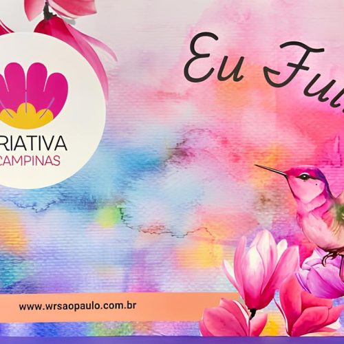 Saiba Como Foi A Primeira Edição Da Criativa Em Campinas