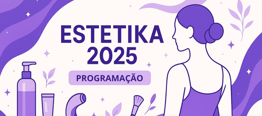 4 Destaques Que Você Não Pode Perder Na Estetika 2025
